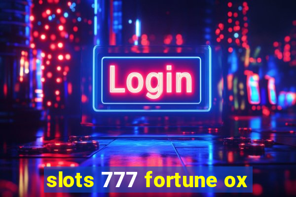 slots 777 fortune ox